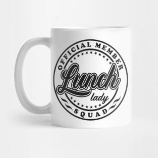 Official Member Lunch Lady Squad Cafeteria Worker Mug